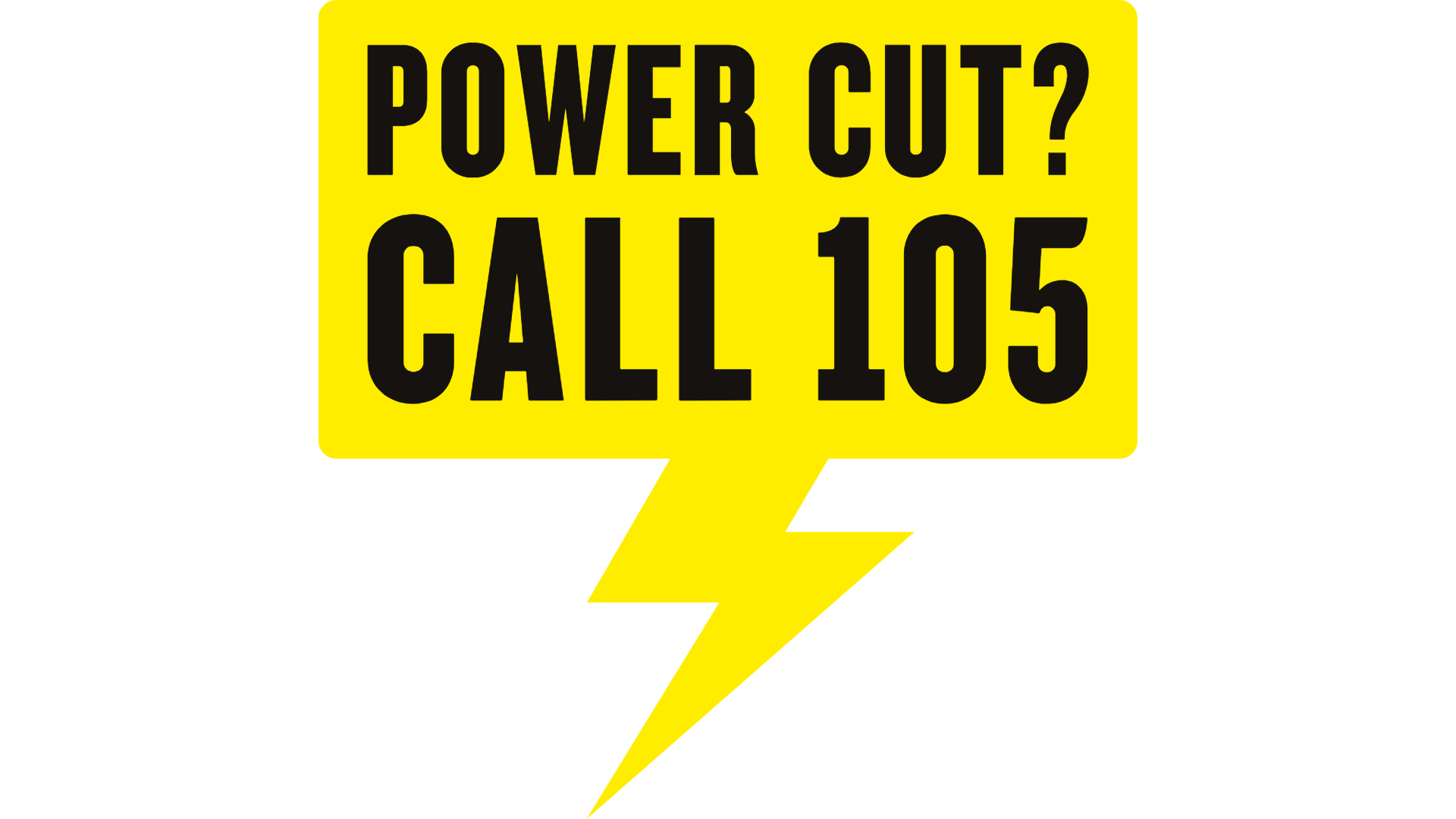 Power cut? Call 105
